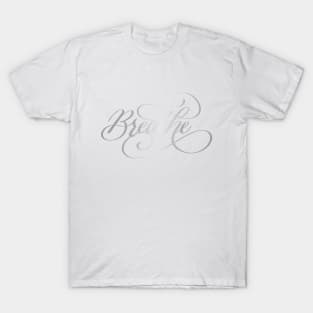 Breathe in Silver T-Shirt